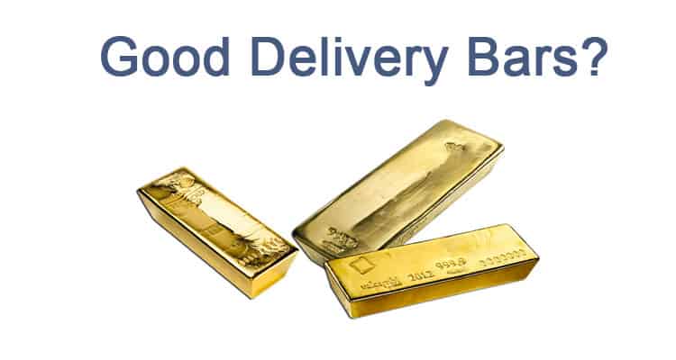 What is a Good Delivery gold bar?